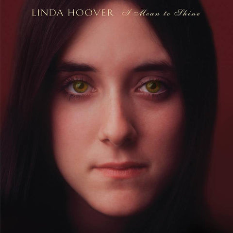 Linda Hoover - I Need To Shine - Mint- LP Record Store Day 2022 Omnivore RSD Vinyl - Pop / Folk Rock