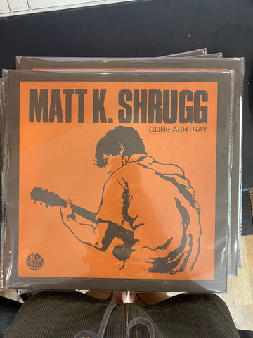 Matt K. Shrugg - Gone Ashtray - New LP Record 2010 Tic Tac Totally! Vinyl w/ Orange Cover - Garage