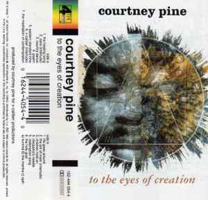 Courtney Pine – To The Eyes Of Creation - Used Cassette 1992 4th & Broadway Tape - Post Bop