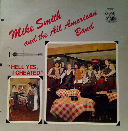 Mike Smith & The All American Band – Hell Yes I Cheated - New LP Record 1978 Fox Private Press SC Vinyl - Folk Rock / Honky Tonk