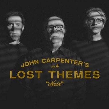 John Carpenter, Cody Carpenter, & Daniel Davies - Lost Themes IV: Noir - New LP Record 2024 Sacred Bones Black Vinyl -  Soundtrack / Synthwave