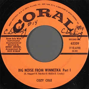 Cozy Cole- Big Noise From Winnetka- VG+ 7" Single 45RPM- 1962 Coral USA- Jazz/Pop