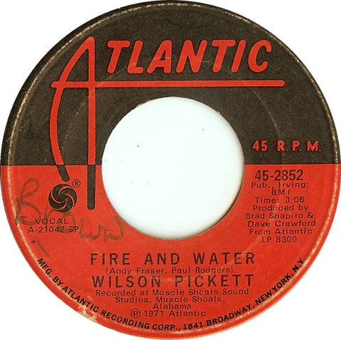 Wilson Pickett ‎– Fire And Water / Pledging My Love VG 7" Single 45 rpm 1971 Atlantic USA - Soul