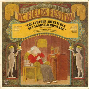W.C. Fields ‎- The Further Adventures Of Larson E. Whipsnade And Other Taradiddles - VG+ Mono Vinyl Record 1974 USA - Spoken Word / Comedy