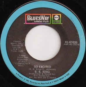 B.B. King ‎– So Excited / Confessin' The Blues VG- – 7" Single 45RPM 1970 BluesWay USA - Blues