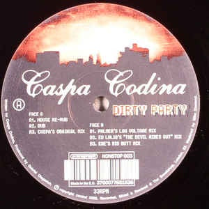 Caspa Codina ‎– Dirty Party - Mint 12" Single Record 2003 UK Nonstop Vinyl - Electro / House