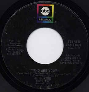 B.B. King- Who Are You / Oh To Me - VG 7" Single 45RPM 1973 ABC Records USA - Blues / Electric Blues