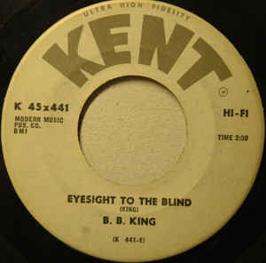 B.B. King ‎– Eyesight To The Blind / Just Like A Woman VG - 7" Single 45RPM 1966 Kent USA - Blues