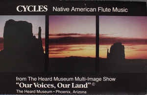 R. Carlos Nakai- Cycles- Native American Flute Music- Used Cassette- 1985 Canyon Records USA- Electronic/Folk/World/Country/New Age