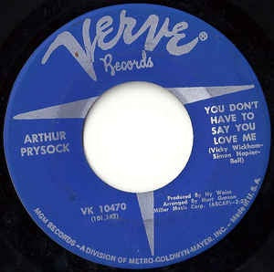 Arthur Prysock- You Don't Have To Say You ove Me / Ten Thousand Kisses, Ten Thousand Hugs- VG+ 7" Single 45RPM- 1976 Verve Records USA- Jazz