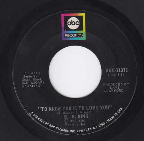 B. B. King ‎– To Know You Is To Love You / I Can't Leave VG 7" Single 45 rpm 1973 ABC Records USA - Blues