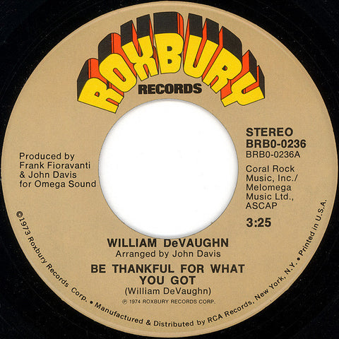 William DeVaughan - Be Thankful For What You Got VG - 7" Single 45RPM 1974 Roxbury USA - Funk/Soul