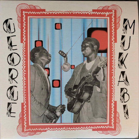 George Mukabi – Furaha Wenye Gita - Mint- LP Record 2017 Mississippi/Change Vinyl - Folk / World / African