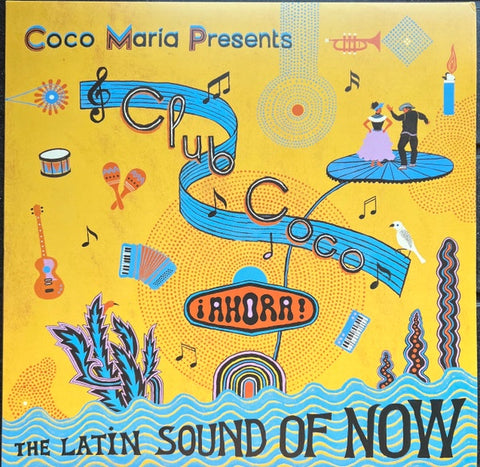 Various – Coco Maria Presents Club Coco Ahora, The Latin Sound Of Now - New LP Record 2023 Les Disques Bongo Joe Switzerland Vinyl - Latin / Cumbia