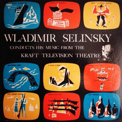 Wladimir Selinsky - Kraft Televison Theatre - VG Mono USA 1957 - Classical