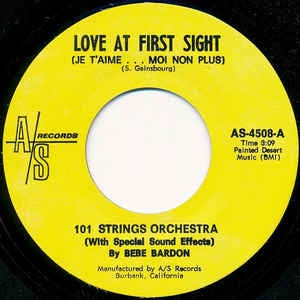 101 Strings Orchestra With Bebe Bardon ‎– Love At First Sight (Je T'aime...Moi Non Plus) - M- 7" Single 45RPM 1969 A/S USA - Jazz