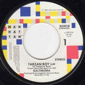 Baltimora- Tarzan Boy- VG+ 7" Single 45RPM- 1985 Manhattan Records USA- Electronic / Italo-Disco/Synth-Pop