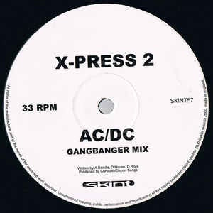 X-Press 2 ‎– AC/DC - VG+ 12" Single 2000 Skint UK - Prog House / Tribal House