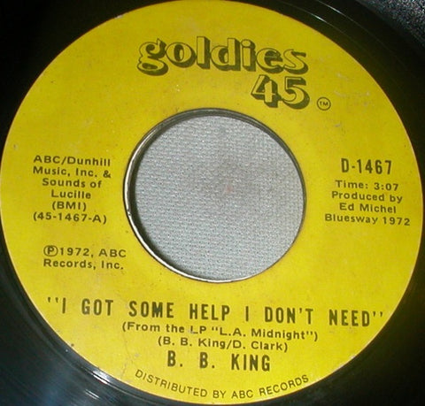 B.B. King ‎– I Got Some Help I Don't Need / Sweet Sixteen - VG- 7" Single Used 45rpm Goldies USA - Blues / Soul