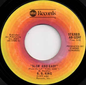 B.B. King - Slow And Easy / I Wonder Why - VG- 7" Single 45RPM 1977 ABC Records USA - Blues