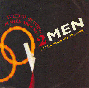 2 Men A Drum Machine And A Trumpet ‎– Tired Of Getting Pushed Around - VG+ 12" Single 1987 UK - House