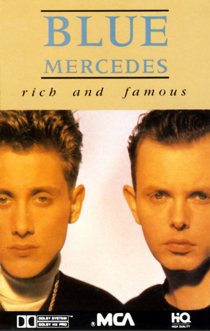 Blue Mercedes ‎– Rich And Famous  - Used Cassette 1988 MCA Records USA - Synth-Pop / Electronic