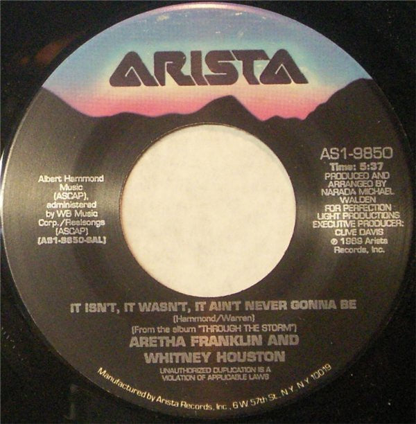 Aretha Franklin & Whitney Houston- It Isn't, It Wasn't, It Ain't Never Gonna Be / If Ever A Love There Was- VG+ 7" SIngle 45RPM- 1989 Arista USA- R&B/Pop