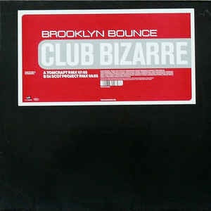 Brooklyn Bounce ‎– Club Bizarre - VG+ 12" Single 2001 Dance Division Germany - Hard Trance