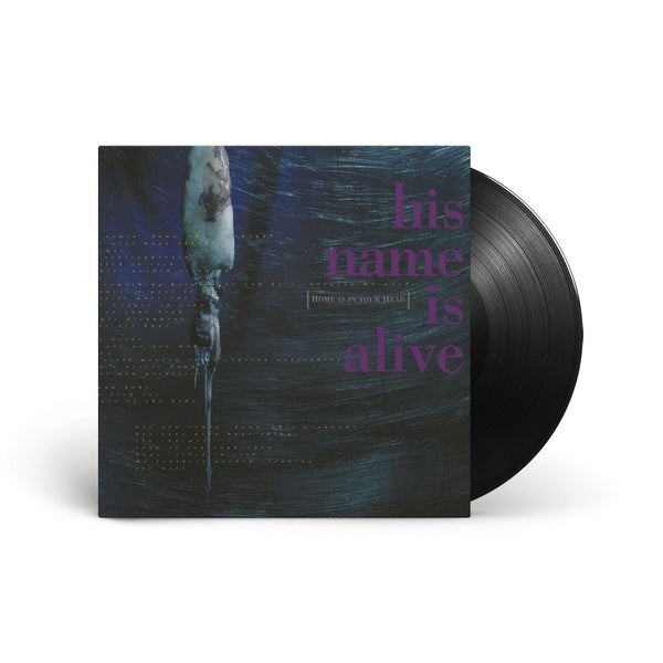 His Name Is Alive - Home Is In Your Head (1991) - New LP Record 2026 4AD Vinyl - Dream Pop / Art Rock / Experimental
