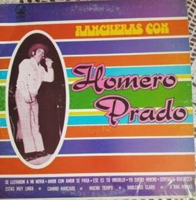 Homero Prado – Rancheras Con - New LP Record 1973 Rio Bravo Vinyl - Latin / Corrido / Norteño