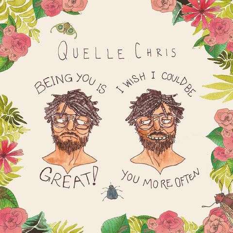 Quelle Chris – Being You Is Great! I Wish I Could Be You More Often (2017) -  New LP Record 2023 Mello Music Group - Hip Hop