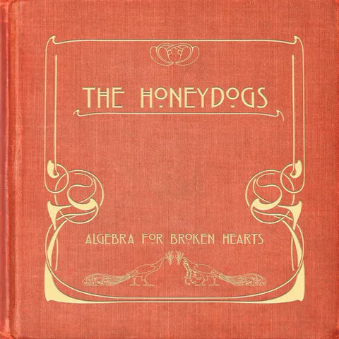 The Honeydogs - Algebra for Broken Hearts - New LP Record 2025 Jullian Vinyl - Rock - Shuga Records