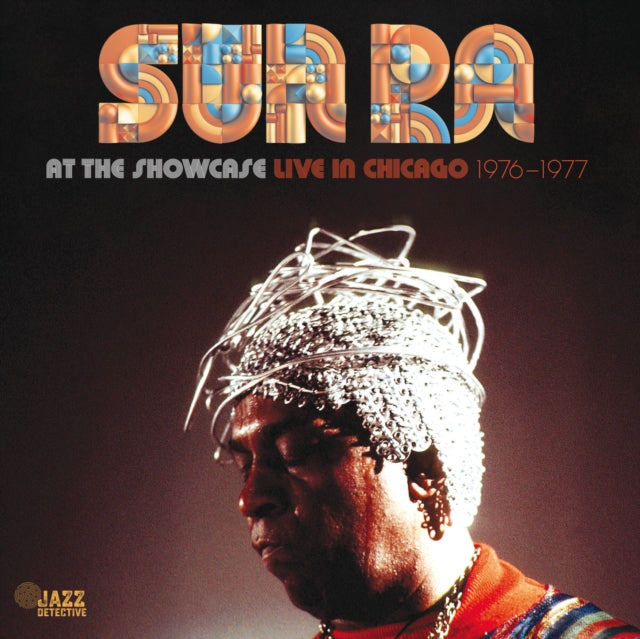 Sun Ra - At The Showcase: Live In Chicago 1976-1977 - New 2 LP Record 2024 Jazz Detective 180 gram Vinyl - Jazz - Shuga Records