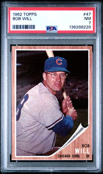 1962 TOPPS #47 BOB WILL - Chicago Baseball PSA 7 NM