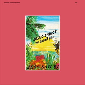 Jess Sah Bi - Jesus-Christ Ne Deçoit Pas (1991) - New Cassette 2025 Awesome Tapes From Africa Tape - Gospel / Country / African - Shuga Records