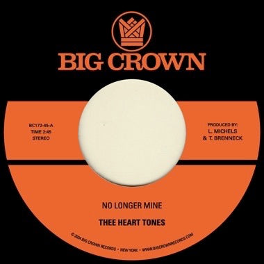 Thee Heart Tones - No Longer Mine / Cry My Tears Away - New 7" Single Record 2024 Big Crown Vinyl - Funk / Soul