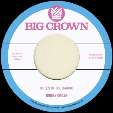 Bobby Oroza - Queen Of The Barrio - New 7" Single Record 2024 Big Crown Vinyl - Soul