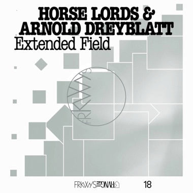Horse Lords & Arnold Dreyblatt - FRKWYS Vol. 18: Extended Field - New LP Record 2025 RVNG INTL. Vinyl - Experimental Rock / Minimal - Shuga Records
