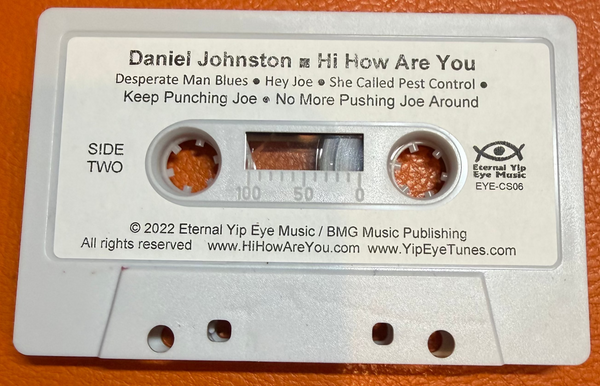 Daniel Johnston - Hi, How Are You: The Unfinished Album Sept 1983 - Mint- Cassette 2019 Eternal Yip Eye Music USA Tape - Lo-Fi - Shuga Records