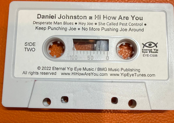 Daniel Johnston - Hi, How Are You: The Unfinished Album Sept 1983 - Mint- Cassette 2019 Eternal Yip Eye Music USA Tape - Lo-Fi - Shuga Records