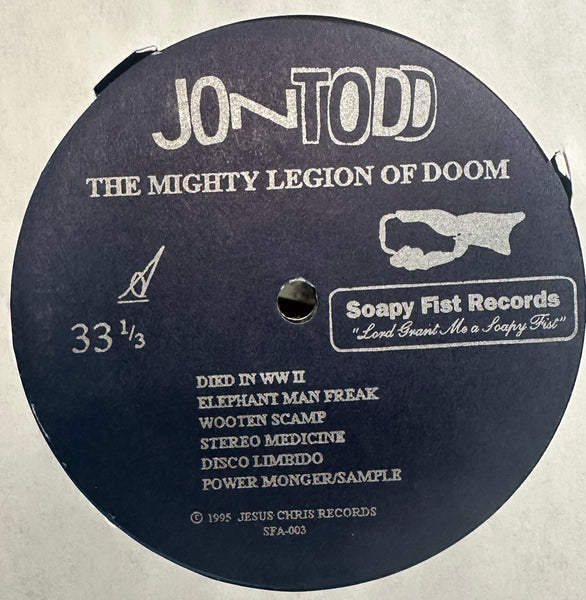 Jon Todd - The Mighty Legion of Doom - Mint- LP Record 1995 Soapy Fist USA Vinyl, Handed Painted Cover, Insert & Numbered - Alternative Rock - Shuga Records