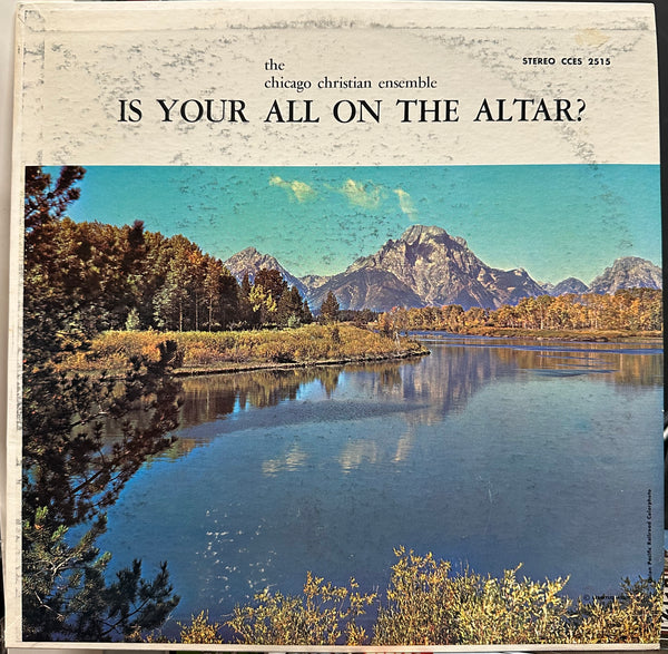 The Chicago Christian Ensemble - Is Your All On The Altar? - LP Record 1969 Private Press Self Released USA Vinyl - Gospel / Soul - Shuga Records