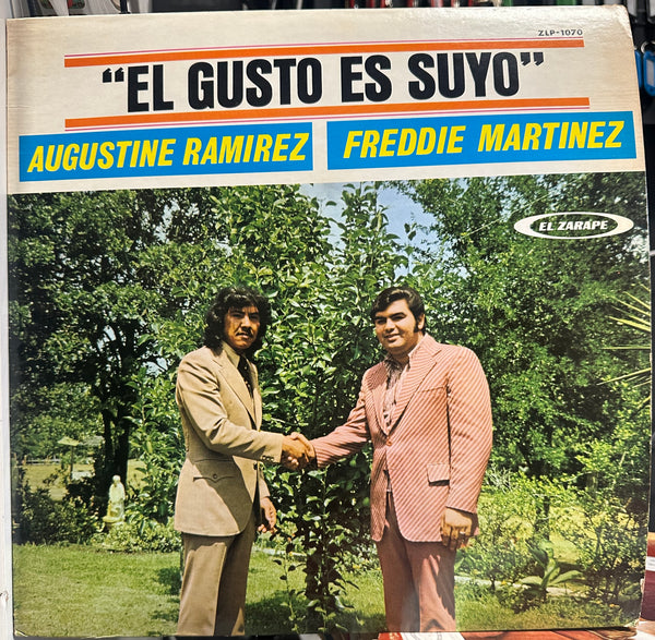 Augustine Ramirez & Freddie Martinez - El Gusto Es Suyo - VG+ LP Record 1972 El Zarape USA Vinyl - Latin / Ranchera / Tex Mex - Shuga Records