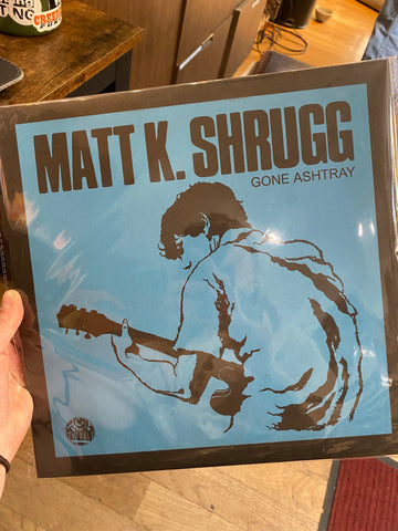 Matt K. Shrugg - Gone Ashtray - New LP Record 2010 Tic Tac Totally! Vinyl w/ Sky Blue Cover - Garage Rock