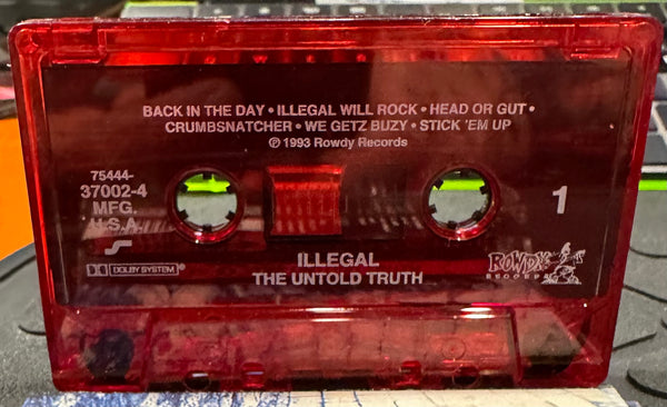 llegal - The Untold Truth - VG+ Cassette 1993 Rowdy USA Translucent Red Tape - Hip Hop - Shuga Records