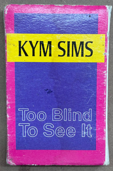 Kym Sims - Too Blind To See It - VG Used Cassingle 1991 ATCO Tape - Electronic