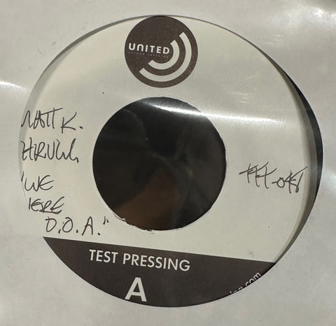 Matt K. Shrugg – We Were D.O.A. - New 7" EP Record 2011 Tic Tac Totally! Test Pressing Promo Vinyl - Garage Rock