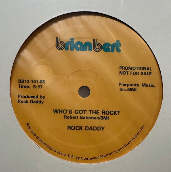 Rock Daddy – Who's Got The Rock? - New 12" Single Record 1985 Brianbert USA Promo Vinyl - Electro Funk - Shuga Records