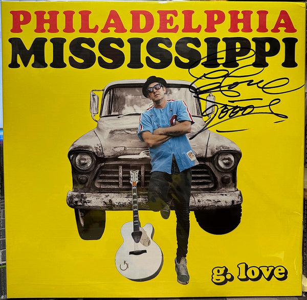 Signed Autographed - G. Love – Philadelphia Mississippi - New LP Record 2022 Thirty Tigers USA Black Vinyl - Rock / Blues / Hip Hop - Shuga Records