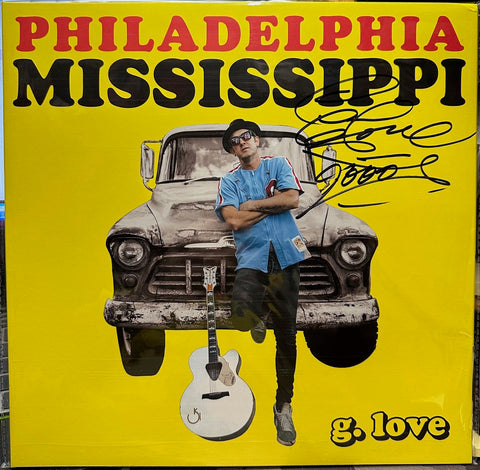 Signed Autographed - G. Love – Philadelphia Mississippi - New LP Record 2022 Thirty Tigers USA Black Vinyl - Rock / Blues / Hip Hop